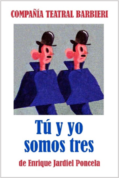 Cartel promocional de la obra 'Tú y yo somos tres'